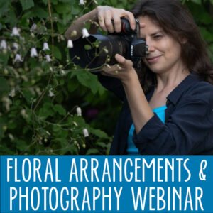 Floral Arrangements and Photography Webinar